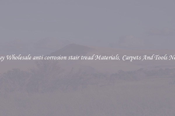 Buy Wholesale anti corrosion stair tread Materials, Carpets And Tools Now