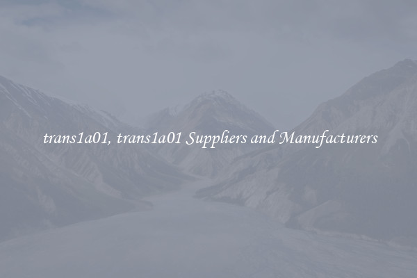 trans1a01, trans1a01 Suppliers and Manufacturers