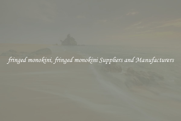 fringed monokini, fringed monokini Suppliers and Manufacturers