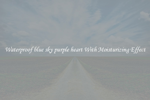 Waterproof blue sky purple heart With Moisturizing Effect