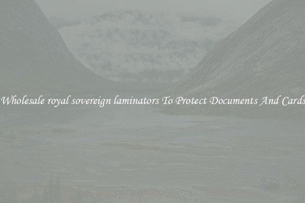 Wholesale royal sovereign laminators To Protect Documents And Cards