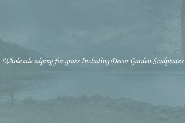 Wholesale edging for grass Including Decor Garden Sculptures