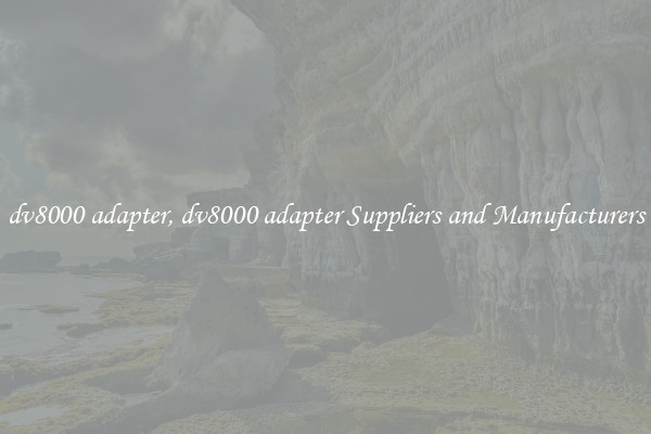 dv8000 adapter, dv8000 adapter Suppliers and Manufacturers