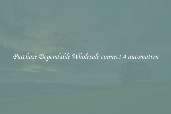 Purchase Dependable Wholesale connect 4 automation