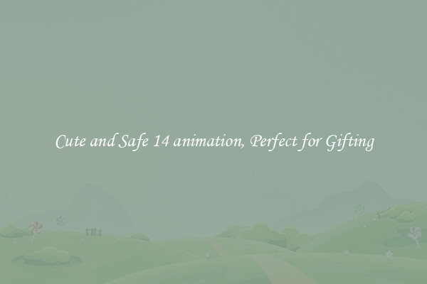 Cute and Safe 14 animation, Perfect for Gifting