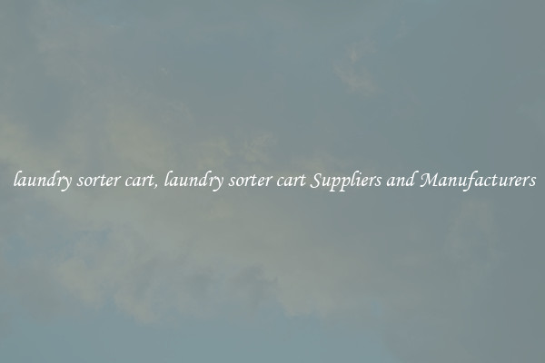 laundry sorter cart, laundry sorter cart Suppliers and Manufacturers