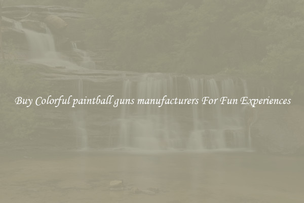 Buy Colorful paintball guns manufacturers For Fun Experiences