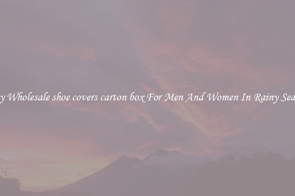 Buy Wholesale shoe covers carton box For Men And Women In Rainy Season