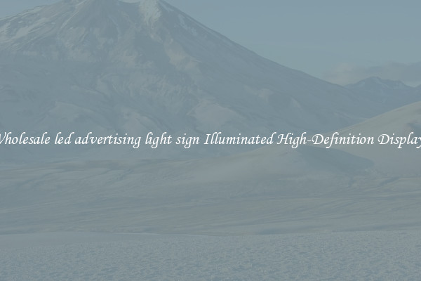 Wholesale led advertising light sign Illuminated High-Definition Displays 