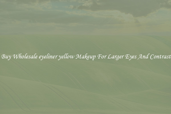 Buy Wholesale eyeliner yellow Makeup For Larger Eyes And Contrast