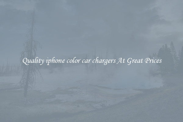 Quality iphone color car chargers At Great Prices