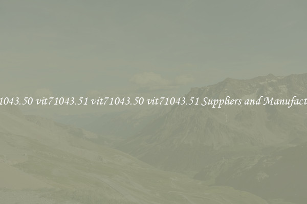 vit71043.50 vit71043.51 vit71043.50 vit71043.51 Suppliers and Manufacturers